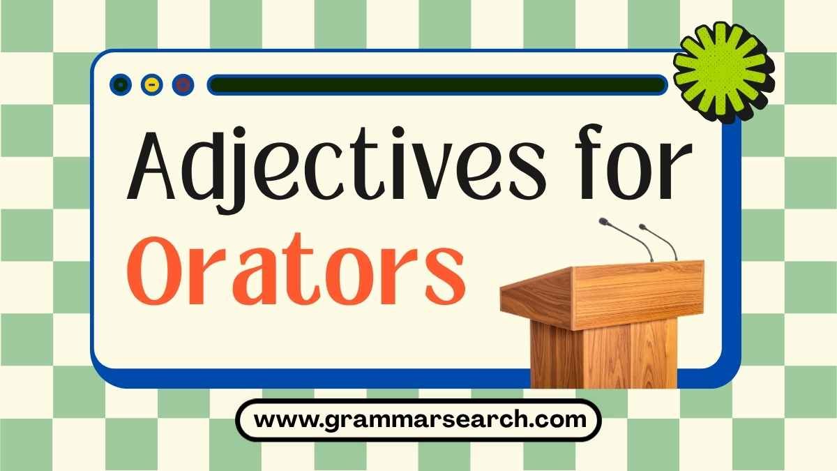 Adjectives for Orators: A Comprehensive Guide
