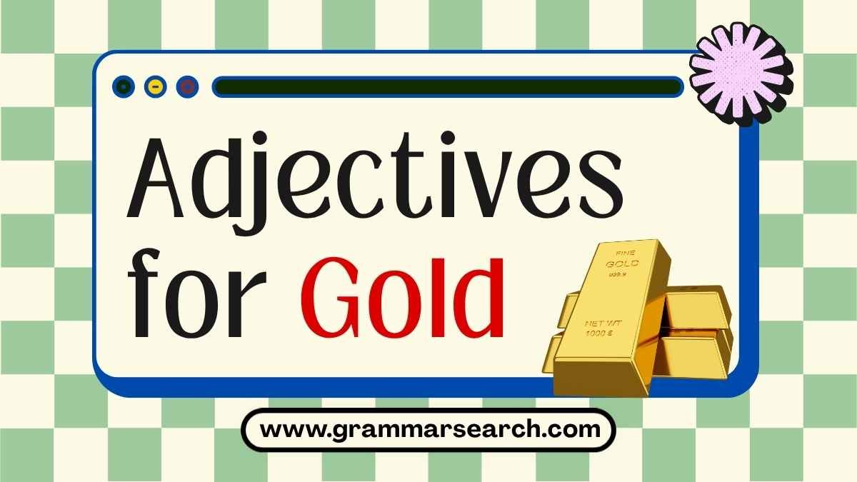 Describing Gold: A Comprehensive Guide to Adjectives