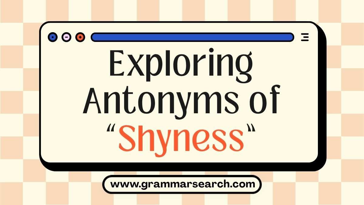 Unveiling Confidence: Exploring Antonyms of Shyness