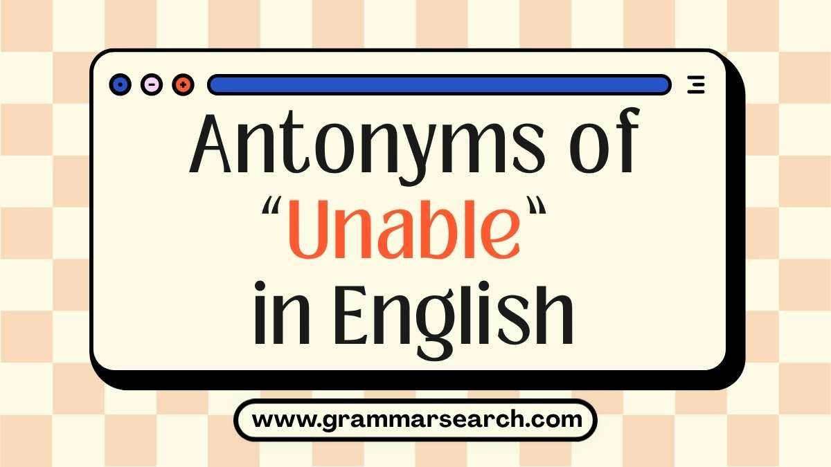 Mastering Capability: Antonyms of “Unable” in English