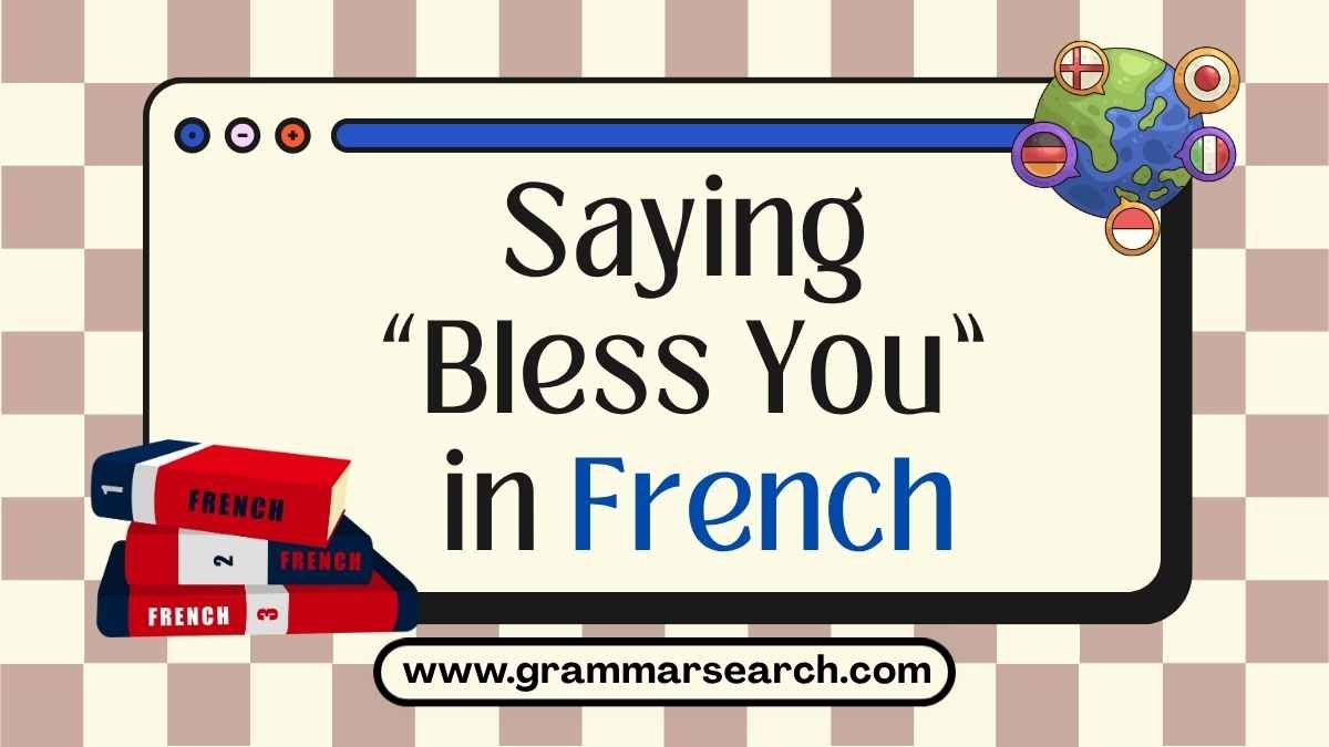 Bless You in French: A Comprehensive Guide to Politeness