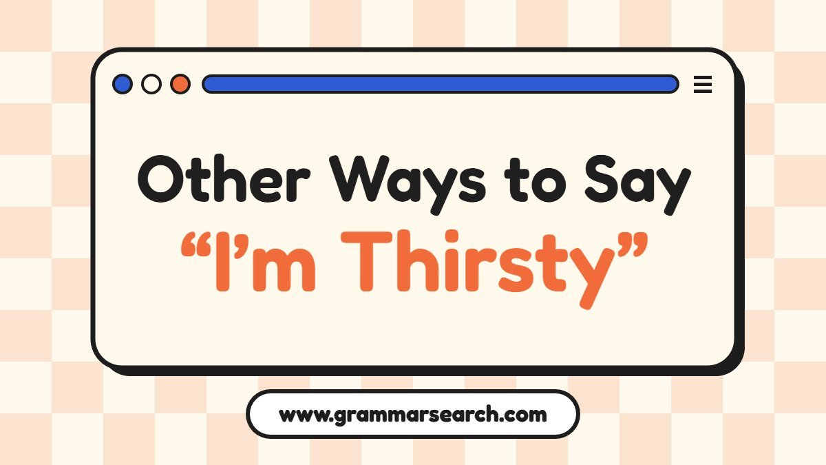 Other Ways to Say “I’m Thirsty”: Synonyms and Alternatives
